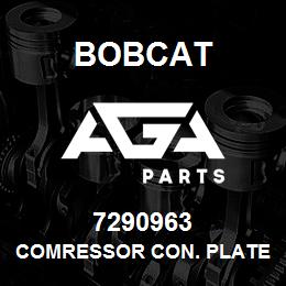 7290963 Bobcat COMRESSOR CON. PLATE | AGA Parts