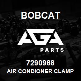 7290968 Bobcat AIR CONDIONER CLAMP | AGA Parts