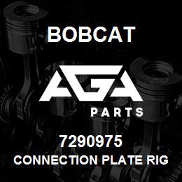 7290975 Bobcat CONNECTION PLATE RIGHT | AGA Parts