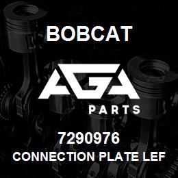 7290976 Bobcat CONNECTION PLATE LEFT | AGA Parts