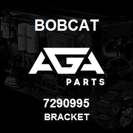 7290995 Bobcat BRACKET | AGA Parts