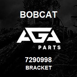 7290998 Bobcat BRACKET | AGA Parts