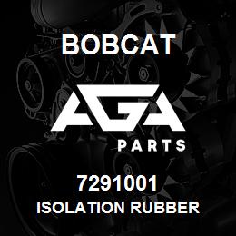 7291001 Bobcat ISOLATION RUBBER | AGA Parts