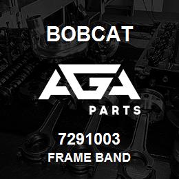 7291003 Bobcat FRAME BAND | AGA Parts