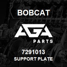 7291013 Bobcat SUPPORT PLATE | AGA Parts