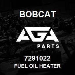 7291022 Bobcat FUEL OIL HEATER | AGA Parts