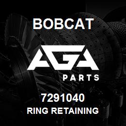 7291040 Bobcat RING RETAINING | AGA Parts