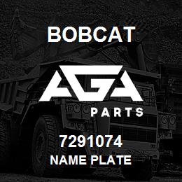 7291074 Bobcat NAME PLATE | AGA Parts