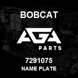 7291075 Bobcat NAME PLATE | AGA Parts