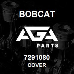 7291080 Bobcat COVER | AGA Parts