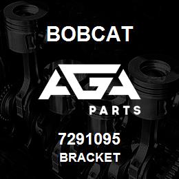 7291095 Bobcat BRACKET | AGA Parts