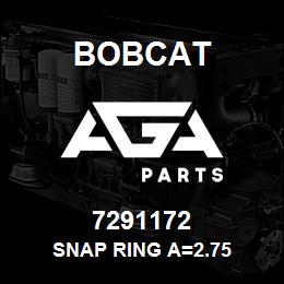 7291172 Bobcat SNAP RING A=2.75 | AGA Parts