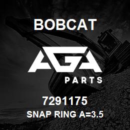 7291175 Bobcat SNAP RING A=3.5 | AGA Parts