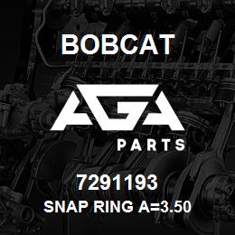 7291193 Bobcat SNAP RING A=3.50 | AGA Parts