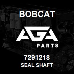 7291218 Bobcat SEAL SHAFT | AGA Parts