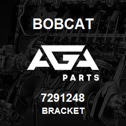 7291248 Bobcat BRACKET | AGA Parts