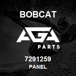 7291259 Bobcat PANEL | AGA Parts