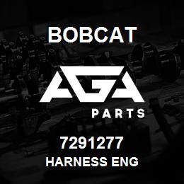 7291277 Bobcat HARNESS ENG | AGA Parts