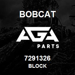 7291326 Bobcat BLOCK | AGA Parts