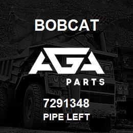 7291348 Bobcat PIPE LEFT | AGA Parts