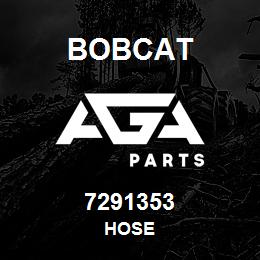 7291353 Bobcat HOSE | AGA Parts