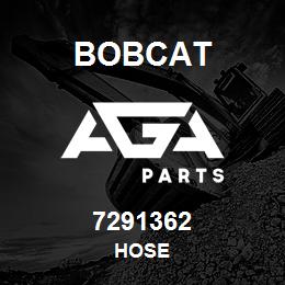 7291362 Bobcat HOSE | AGA Parts