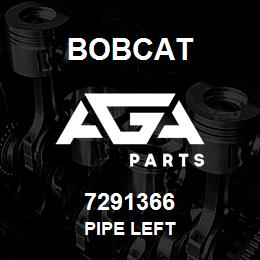 7291366 Bobcat PIPE LEFT | AGA Parts