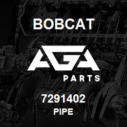 7291402 Bobcat PIPE | AGA Parts