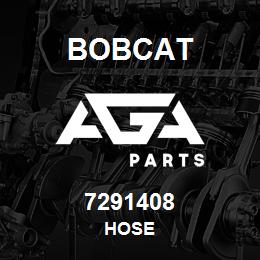 7291408 Bobcat HOSE | AGA Parts