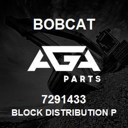 7291433 Bobcat BLOCK DISTRIBUTION POWER | AGA Parts