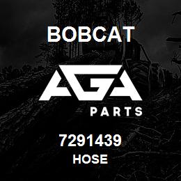 7291439 Bobcat HOSE | AGA Parts