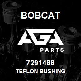 7291488 Bobcat TEFLON BUSHING | AGA Parts