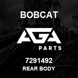 7291492 Bobcat REAR BODY | AGA Parts