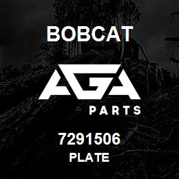 7291506 Bobcat PLATE | AGA Parts