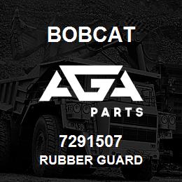 7291507 Bobcat RUBBER GUARD | AGA Parts