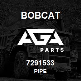 7291533 Bobcat PIPE | AGA Parts