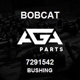 7291542 Bobcat BUSHING | AGA Parts