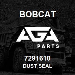 7291610 Bobcat DUST SEAL | AGA Parts