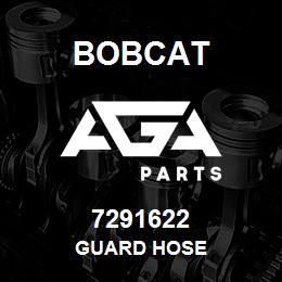 7291622 Bobcat GUARD HOSE | AGA Parts