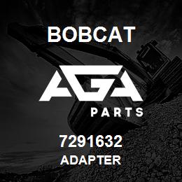 7291632 Bobcat ADAPTER | AGA Parts