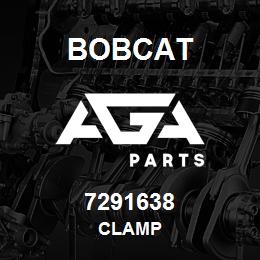 7291638 Bobcat CLAMP | AGA Parts