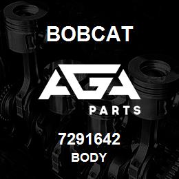 7291642 Bobcat BODY | AGA Parts