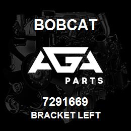 7291669 Bobcat BRACKET LEFT | AGA Parts