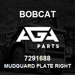 7291688 Bobcat MUDGUARD PLATE RIGHT | AGA Parts