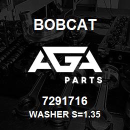 7291716 Bobcat WASHER S=1.35 | AGA Parts