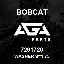 7291720 Bobcat WASHER S=1.75 | AGA Parts