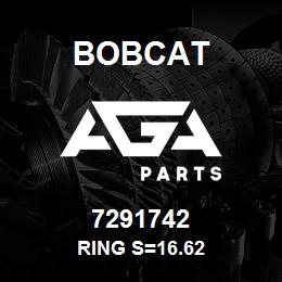 7291742 Bobcat RING S=16.62 | AGA Parts