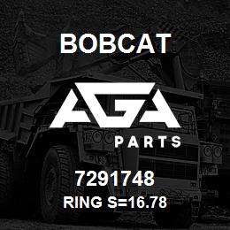 7291748 Bobcat RING S=16.78 | AGA Parts