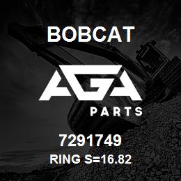 7291749 Bobcat RING S=16.82 | AGA Parts