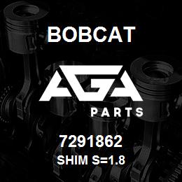 7291862 Bobcat SHIM S=1.8 | AGA Parts